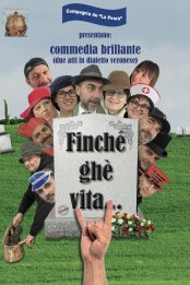 FINCHE’ GHE’ VITA…